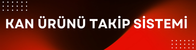 KAN ÜRÜNÜ TAKIP SİSTEMİ